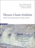Couverture du livre « Mesures à haute résolution dans l'environnement marin côtier » de  aux éditions Cnrs