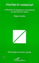 Couverture du livre « Fratrie et Handicap : L'influence du handicap d'une personne sur ses frères et soeurs » de Regine Scelles aux éditions Editions L'harmattan