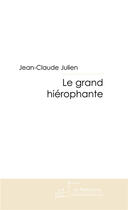 Couverture du livre « Le grand hiérophante » de Julien-J aux éditions Le Manuscrit