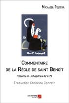 Couverture du livre « Commentaire de la règle de Saint Benoît t.2 ; chapitres 37 à 73 » de Michaela Puzicha aux éditions Editions Du Net