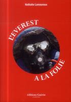Couverture du livre « L'Everest à la folie » de Nathalie Lamoureux aux éditions Guerin