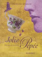 Couverture du livre « Jolie Pépée mon amie de porcelaine » de Francoise Quardon aux éditions Courtes Et Longues