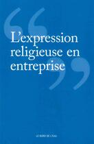 Couverture du livre « L' expression religieuse en entreprise » de  aux éditions Bord De L'eau