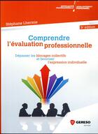 Couverture du livre « Comprendre l'évaluation professionnelle ; dépasser les blocages collectifs et favoriser l'expression individuelle (3e édition) » de Stephane Lhermie aux éditions Gereso