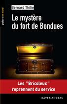 Couverture du livre « Le mystère du fort de Bondues » de Bernard Thilie aux éditions Ravet-anceau