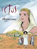 Couverture du livre « Ictus - tome 7 - L257 : Miséricorde » de Bruno Martineau et Luc Borza aux éditions Maria Valtorta