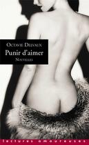 Couverture du livre « Punir d'aimer » de Octavie Delvaux aux éditions La Musardine