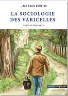 Couverture du livre « La sociologie des varicelles » de Jean-Louis Bellaton aux éditions Editions Du Poutan