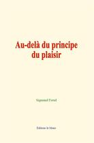 Couverture du livre « Au-dela du principe du plaisir » de Sigmund Freud aux éditions Le Mono