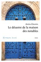 Couverture du livre « Le désastre de la maison des notables » de Amira Ghenim aux éditions Philippe Rey