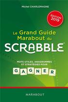 Couverture du livre « Le grand guide marabout du scrabble (édition 2019) » de  aux éditions Marabout