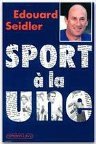 Couverture du livre « Sport à la une » de Seidler-E aux éditions Calmann-levy