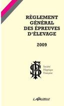 Couverture du livre « Règlement général des épreuves d'élevage (édition 2009) » de Shf aux éditions Lavauzelle