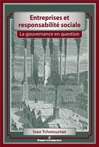 Couverture du livre « Entreprises et responsabilité sociale ; la gouvernance en question » de Ivan Tchotourian aux éditions Hermann