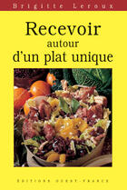 Couverture du livre « Recevoir autour d'un plat unique » de Leroux-Quetel-Enjolr aux éditions Ouest France