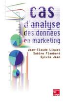 Couverture du livre « Cas d'analyse des données en marketing (avec CD-ROM) » de Sylvie Jean et Sabine Flambard et Jean-Claude Liquet aux éditions Tec Et Doc