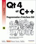 Couverture du livre « Qt4 et C++ ; programmation d'interfaces GUI » de Jasmin Blanchette aux éditions Pearson