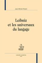 Couverture du livre « Leibniz et les universaux du langage » de Jean-Michel Robert aux éditions Honore Champion