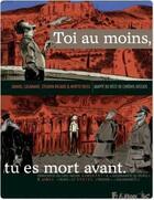 Couverture du livre « Toi au moins, tu es mort avant... » de Daniel Casanave et Sylvain Ricard et Myrto Reiss aux éditions Futuropolis