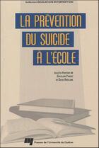 Couverture du livre « La prévention du suicide à l'école » de Denis Rheaume et Ghyslain Parent aux éditions Pu De Quebec