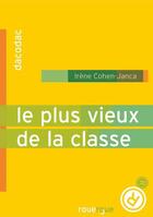Couverture du livre « Le plus vieux de la classe » de Cohen-Janca Irene aux éditions Editions Du Rouergue
