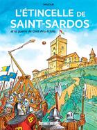 Couverture du livre « L'étincelle de Saint-Sardos... et la guerre de Cent ans éclata » de Sebastien Damour aux éditions Sud Ouest Editions