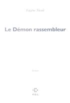 Couverture du livre « Le démon rassembleur » de Eugène Nicole aux éditions P.o.l