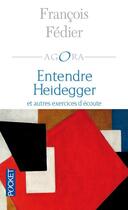 Couverture du livre « Entendre Heidegger » de Francois Fedier aux éditions 12-21