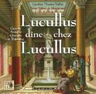 Couverture du livre « Lucullus dine chez lucullus » de Thomas Vallon Caroli aux éditions Equinoxe