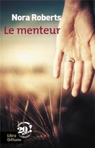 Couverture du livre « Le menteur » de Nora Roberts aux éditions Libra Diffusio