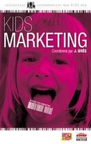 Couverture du livre « Kids marketing » de Joel Bree aux éditions Ems