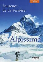 Couverture du livre « Alpissima » de Laurence De La Ferriere aux éditions Editions De La Loupe