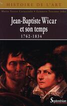 Couverture du livre « Jean-baptiste wicar et son temps 1762-1834 » de Caracciolo Genn aux éditions Pu Du Septentrion