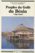 Couverture du livre « Peuples du Golfe du Bénin (Aja-Ewé) » de Francois De Medeiros aux éditions Karthala