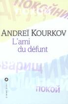 Couverture du livre « L'ami du défunt » de Andrei Kourkov aux éditions Liana Levi