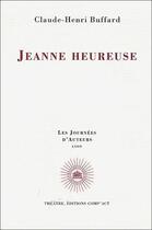 Couverture du livre « Jeanne heureuse » de Claude-Henri Buffard aux éditions Act Mem