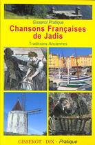 Couverture du livre « Chansons francaises de jadis » de Michel Gasse aux éditions Gisserot