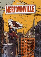 Couverture du livre « Mertownville t.3 ; 1951 » de Michel Falardeau aux éditions Paquet
