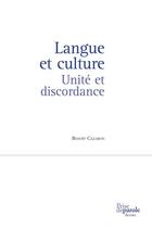 Couverture du livre « Langue et culture ; unité et discordance » de Benoit Cazabon aux éditions Prise De Parole