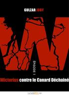 Couverture du livre « Wictorius contre le Canard Déchaîné t.1 » de Gulzar Joby aux éditions Numeriklivres