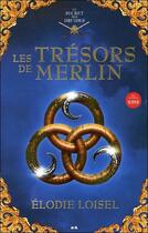 Couverture du livre « Le secret des druides t.2 ; les trésors de Merlin » de Elodie Loisel aux éditions Ada