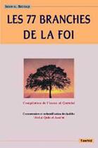 Couverture du livre « Les 77 branches de la foi » de Al-Bayaqi Imam aux éditions Tawhid