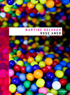 Couverture du livre « Rose amer » de Martine Delvaux aux éditions Les éditions Héliotrope