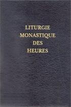 Couverture du livre « Liturgie monastique des heures 2v - edition complete » de  aux éditions Brepols