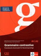 Couverture du livre « Grammaire contrastive pour germanophones fle niveau a1/a2 + cd » de  aux éditions Cle International