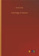 Couverture du livre « Une page d amour » de Émile Zola aux éditions Timokrates