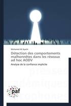 Couverture du livre « Détection des comportements malhonnêtes dans les réseaux ad hoc AODV » de Mohamed Ali Ayachi aux éditions Presses Academiques Francophones