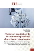 Couverture du livre « Theorie et application de la commande predictive des systemes dynamiques - commande predictive par m » de Ramdani Ammar aux éditions Editions Universitaires Europeennes