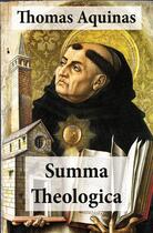 Couverture du livre « Summa Theologica (All Complete & Unabridged 3 Parts + Supplement & Appendix + interactive links and annotations) » de Thomas Aquinas aux éditions E-artnow