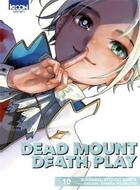 Couverture du livre « Dead mount death play Tome 10 » de Shinta Fujimoto et Ryohgo Narita aux éditions Ki-oon